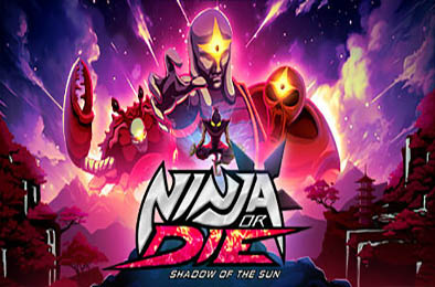 忍者或死亡：太阳之影 / Ninja or Die: Shadow of the Sun 动作游戏ACT下载