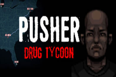 PUSHER - Drug Tycoon v1.0.0 模拟经营SIM下载
