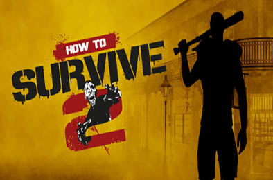 求生指南2 / How to Survive 2 v1824651 动作游戏ACT下载