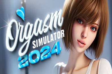 命运模拟器2024 / Orgasm Simulator 2024 恋爱养成LVG下载