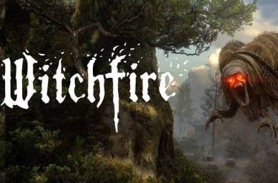 巫火 / 女巫之火 / Witchfire v0.4.6 第一人称射击下载