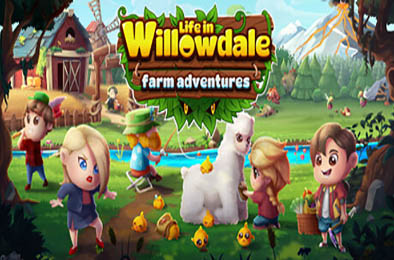 威洛谷的生活：农场历险记 / Life in Willowdale: Farm Adventures v1.0.0 模拟经营SIM下载