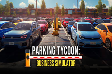 停车大亨：商业模拟器 / Parking Tycoon: Business Simulator 模拟经营SIM下载