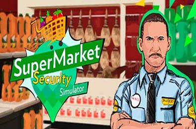 超市安全模拟器 / Supermarket Security Simulator v1.0.0 模拟经营SIM下载