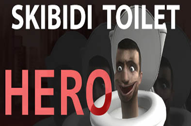 斯基比迪厕所：英雄 / Skibidi Toilet Hero v1.0.0 动作游戏ACT下载