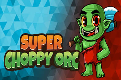 超级斩兽人 / Super Choppy Orc 动作游戏ACT下载