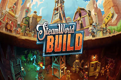 蒸汽世界：建造 / SteamWorld Build  模拟经营SIM下载