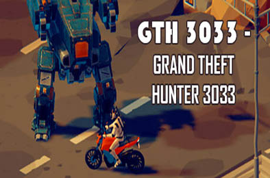 GTH 3033 - Grand Theft Hunter 3033 冒险解谜AVG下载