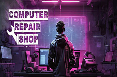 电脑维修店 / Computer Repair Shop v1.08 下载