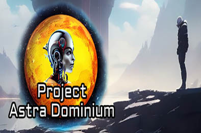 阿斯特拉统治计划 / Project Astra Dominium v1.11.2 策略战棋SLG下载