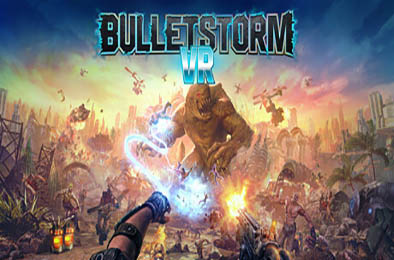 子弹风暴VR / Bulletstorm VR v1.0.0 动作游戏ACT下载