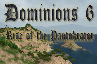 领土之战6：君主的崛起 / Dominions 6 - Rise of the Pantokrator v1.0.0 策略战棋SLG下载