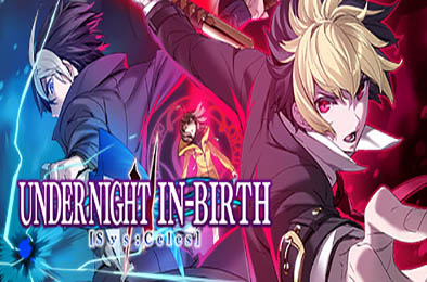 夜下降生2 / UNDER NIGHT IN-BIRTH II Sys:Celes v1.21 动作游戏ACT下载