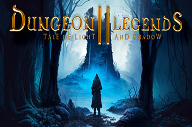 地牢传奇2：光与影传说 / Dungeon Legends 2 : Tale of Light and Shadow v1.0.0 角色扮演RPG下载