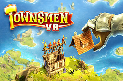 家园 VR / Townsmen VR v1.1.0.2 模拟经营SIM下载