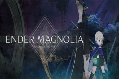 终焉之玛格诺利亚：雾中盛放之花 / ENDER MAGNOLIA: Bloom in the Mist v1.0.3 动作游戏ACT下载
