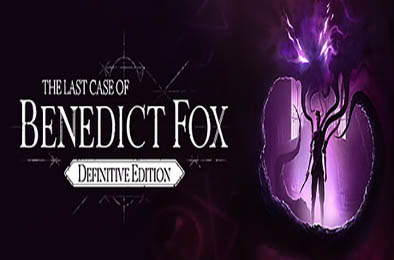 本尼迪克特福克斯的最后一案 / The Last Case of Benedict Fox Definitive Edition v1.40.2.0 动作游戏ACT下载
