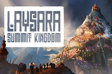 峰顶王国 / Laysara: Summit Kingdom  策略战棋SLG下载