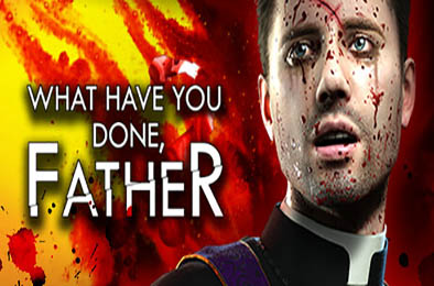 你做了什么，神父？/ What have you done, Father? v1.0.0 冒险解谜AVG下载