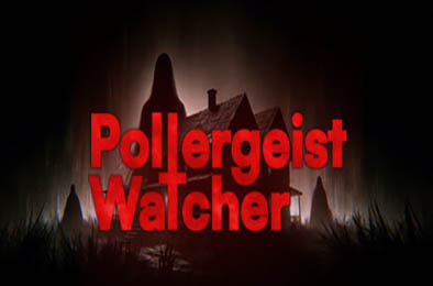 鬼影监视者 / Poltergeist Watcher v1.0.0 休闲益智PUZ下载