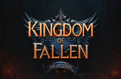 倾覆之国：最后一战 / Kingdom of Fallen: The Last Stand v1.0.0 动作游戏ACT下载