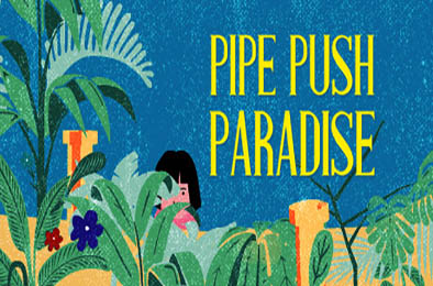 管道天堂 / Pipe Push Paradise v4481387 休闲益智PUZ下载