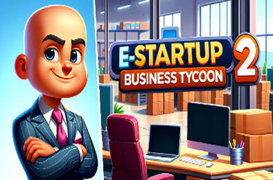 电子启动2：商业大亨 / E-Startup 2 : Business Tycoon  模拟经营SIM下载