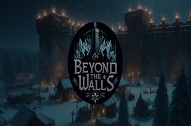 城墙之外 / Beyond The Walls v1.0.0 下载