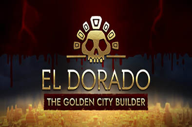 黄金国:黄金城建设者 / El Dorado: The Golden City Builder v332.1048973 下载