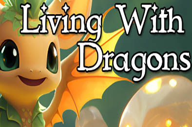 与龙共存 / Living With Dragons v1.001 角色扮演RPG下载