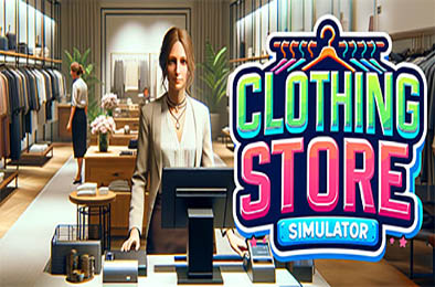 服装店模拟 / Clothing Store Simulator v0.3.85 模拟经营SIM下载