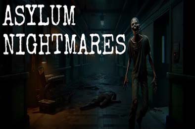疯人院噩梦 / Asylum Nightmares v1.0.0 动作游戏ACT下载