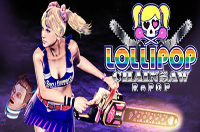 电锯甜心重制版 / 电锯甜心RePOP / LOLLIPOP CHAINSAW RePOP 下载