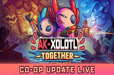 AK蝾螈 / AK-xolotl: Together 动作游戏ACT下载
