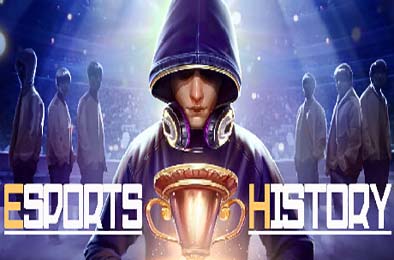 电竞梦物语 / Esports History v1.0.0 体育竞技SPG下载