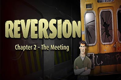 逆转：相遇 / Reversion - The Meeting (2nd Chapter) v5028625 休闲益智PUZ下载