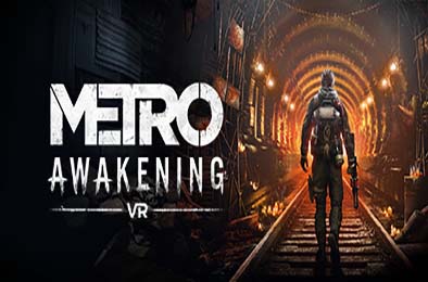 地铁：觉醒VR / Metro Awakening VR v1.0.0 动作游戏ACT下载