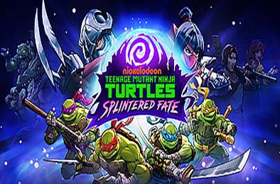 忍者神龟：破碎命运 / Teenage Mutant Ninja Turtles: Splintered Fate  动作游戏ACT下载