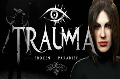 破碎的乐园 / TRAUMA Broken Paradise 冒险解谜AVG下载