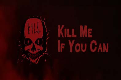 有种就杀了我 / Kill Me If You Can 动作游戏ACT下载