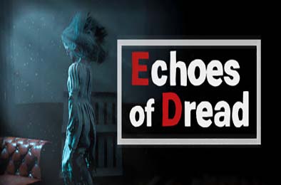 恐惧回响 / Echoes of Dread v1.0.0 动作游戏ACT下载