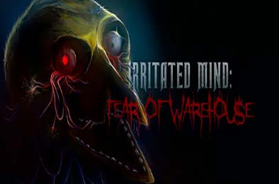 烦躁的心灵:仓库恐惧 / Irritated Mind: Fear of Warehouse v1.0.0 下载