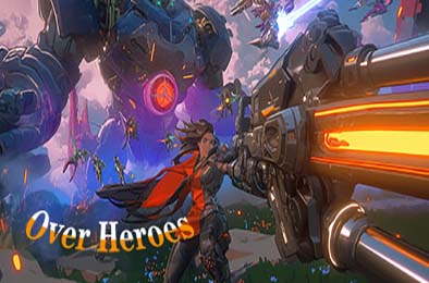 守望联盟 / Over Heroes v42.48 动作游戏ACT下载