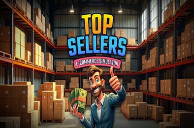 热销电商模拟器 / Top Sellers - Ecommerce Simulator v0.5.0.0b 模拟经营SIM下载