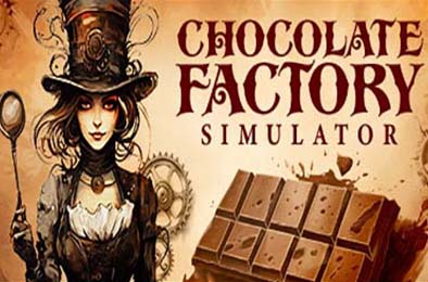 巧克力工厂模拟 / Chocolate Factory Simulator v1.0.4 模拟经营SIM下载