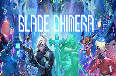 幻刃奇美拉 / BLADE CHIMERA v1.0.0 下载