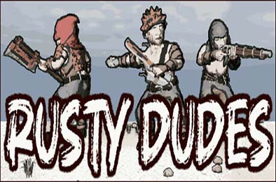锈迹勇士 / Rusty Dudes v1.0.0 动作游戏ACT下载
