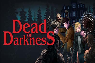 至暗死境 / Dead of Darkness 冒险解谜AVG下载