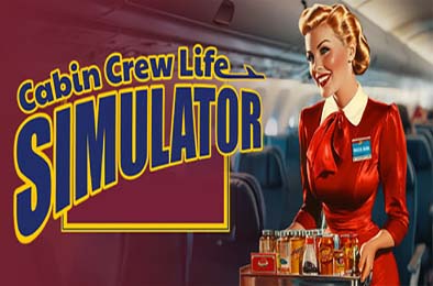 空乘人生模拟器 / Cabin Crew Life Simulator v1.0.0 下载