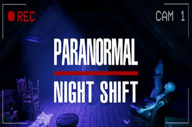超自然夜班 / Paranormal Night Shift v1.0.0 下载